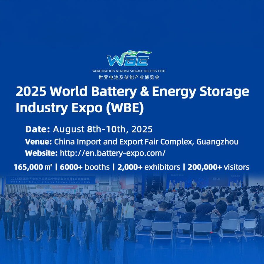 The 10th World Battery & Energy Storage Industry Expo (WBE 2025)