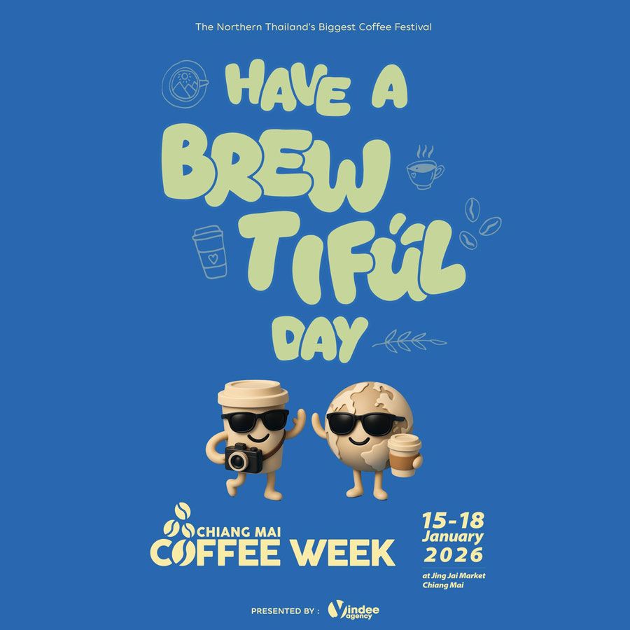 คนกาแฟ คนชา คนโกโก้ตัวจริง … นัดกันที่เชียงใหม่!”Chiangmai Coffee Week 2026 พื้นที่ของคนที่ “เข้าใจในเครื่องดื่มแก้วเล็ก มากกว่าแค่รสชาติ”