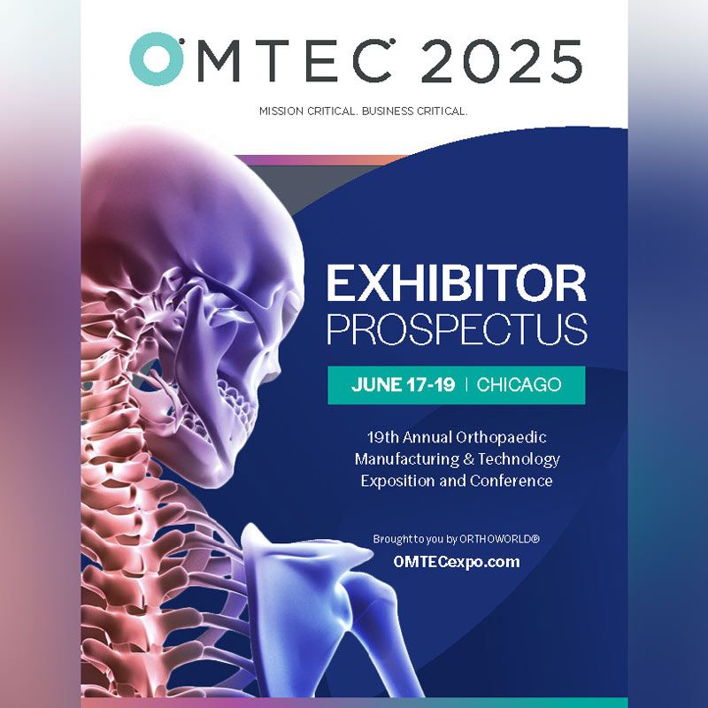 The Orthopaedic Manufacturing & Technology Exposition and Conference Donald E. Stephens Convention Center | Chicago June 17-19, 2025