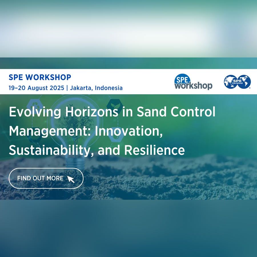 SPE WORKSHOP - Evolving Horizons in Sand Control Management: Innovation ...