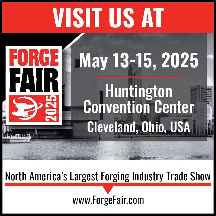 Produced by the Forging Industry Association, Forge Fair 2025 is North America's only forging industry trade show. By registering and attending, forging industry professionals can see new products,