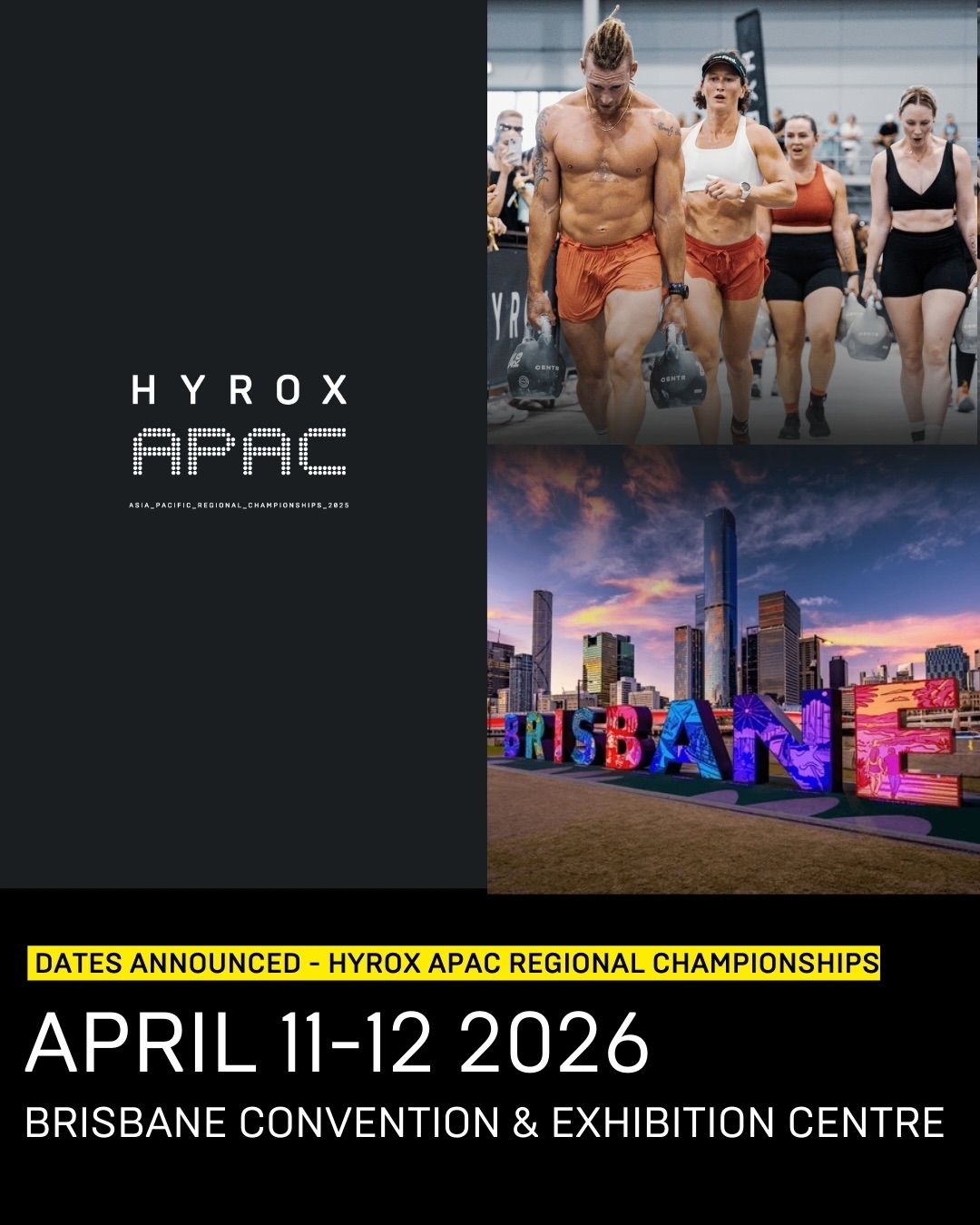 The HYROX APAC Championships 2026 will take place on April 11–12, 2026 at the Brisbane Convention & Exhibition Centre, South Brisbane, Australia, with BYD as the title sponsor.
