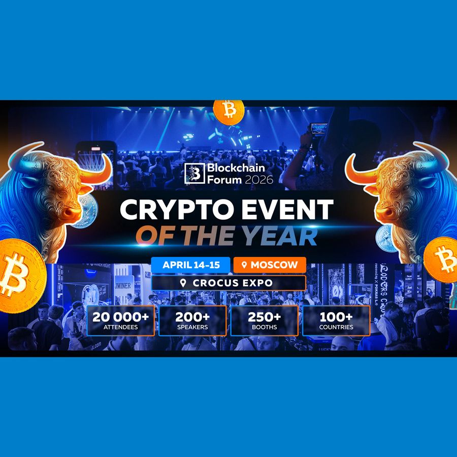Blockchain Forum 2026 Russia is the largest international crypto conference in the CIS region, bringing together founders, investors, developers, and regulators from across the globe