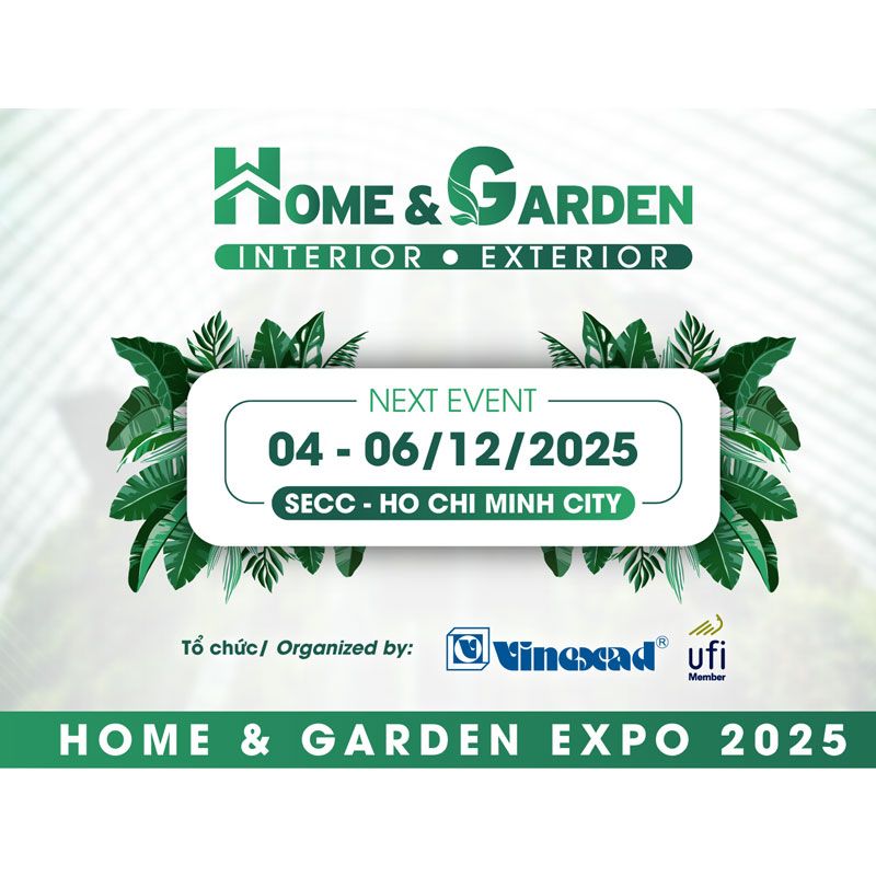 2025 VIETNAM INTERNATIONAL HOME & GARDEN EXHIBITION Vietnam International Home & Garden Exhibition 2025 เป็นงานแสดงสินค้าเฉพาะทางที่ใหญ่ที่สุดในเวียดนามด้านการตกแต่งบ้าน เฟอร์นิเจอร์ และการออกแบบภูมิทัศน์