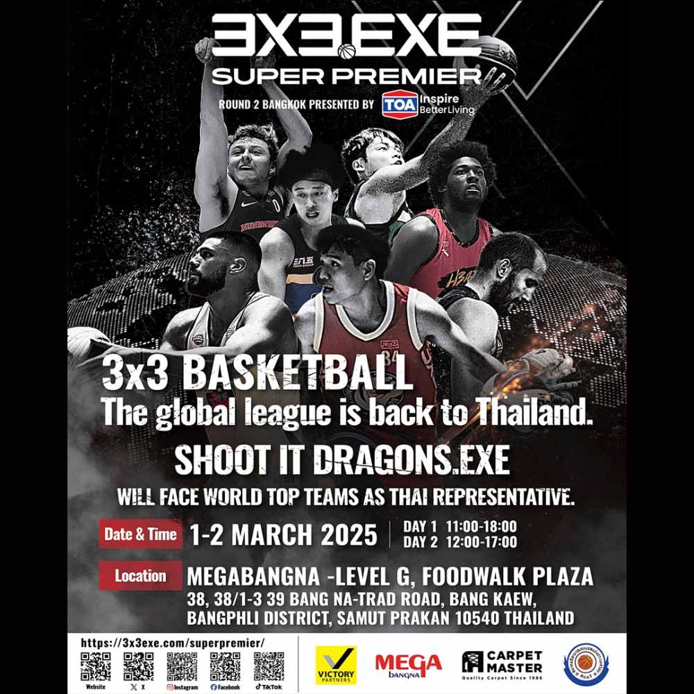 3X3.EXE SUPER PREMIER THAILAND 2025 ROUND 2 BANGKOK PRESENTED BY TOA.