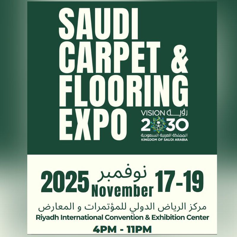 Saudi Carpet and Flooring 2025 The 1st and Biggest Exhibition For Carpet and Wood Flooring Trade In Saudi Arabia