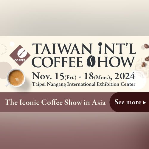 Taiwan International Coffee Show 2024  Largest and most influential coffee shows in Asia, showcasing the latest trends and innovations in the coffee industry