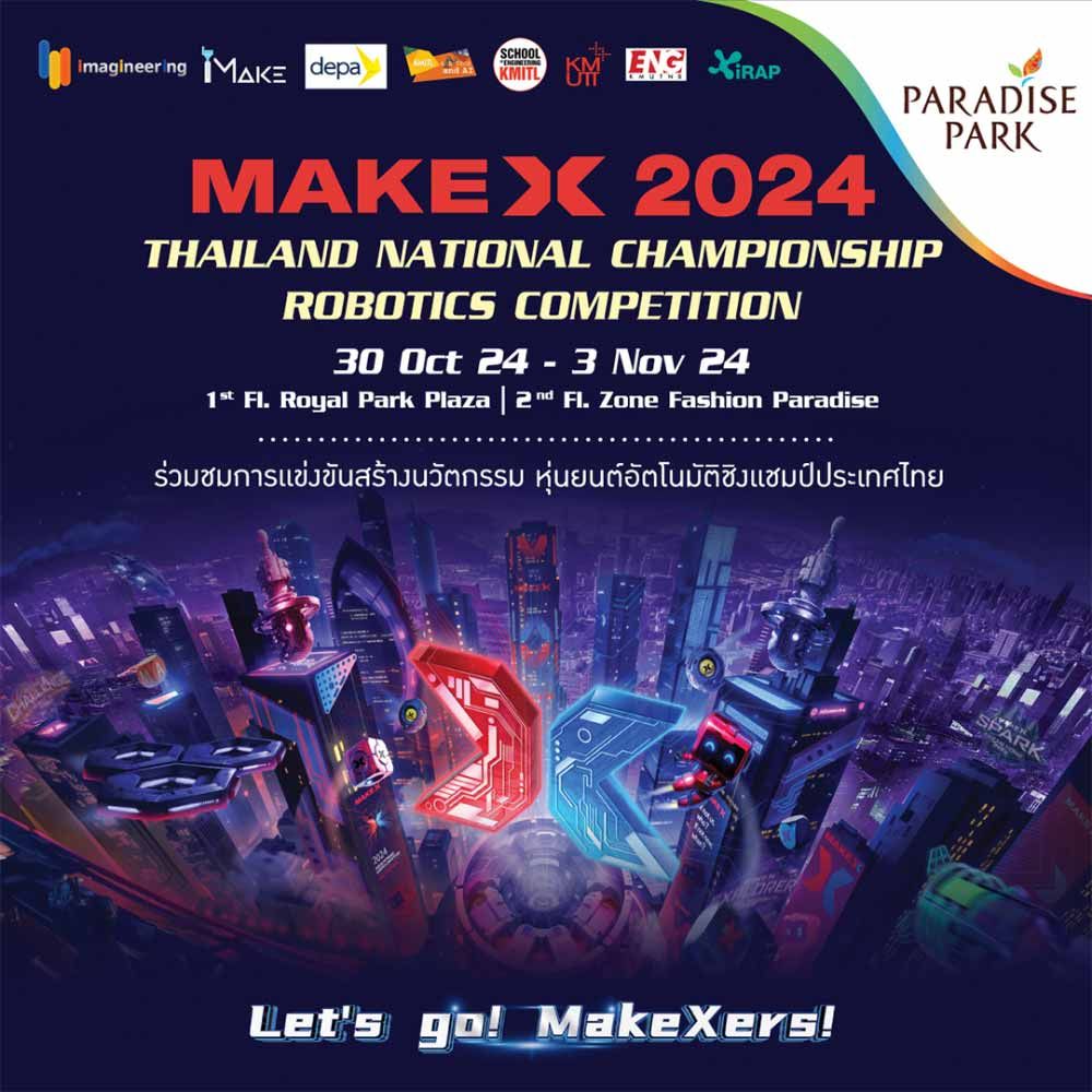 PARADISE PARK “MAKE X 2024” THAILAND NATIONAL CHAMPIONSHIP ROBOTICS COMPETITION