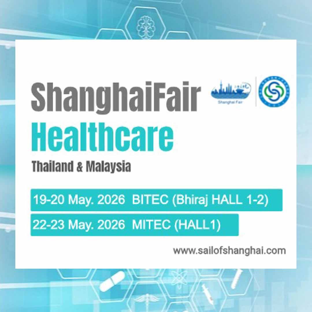 Shanghai Fair Healthcare Thailand & Malaysia