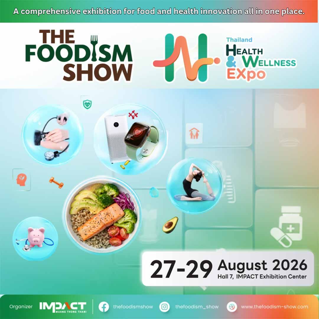 The Foodism Show x Thailand Health & Wellness Expo 2026