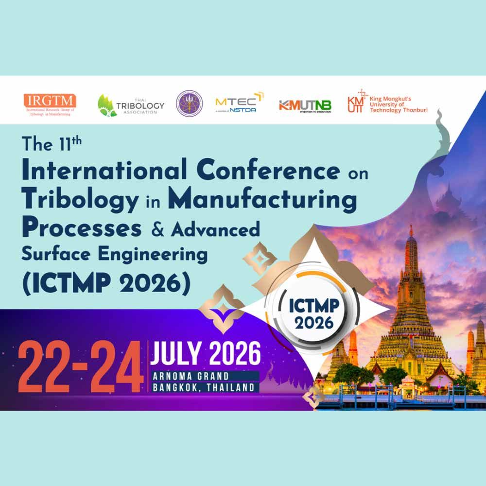 ICTMP & Advanced Surface Engineering 2026 will be held 22–24 July 2026 at Arnoma Grand Hotel, Bangkok. International conference covering tribology, surface engineering, coatings and advanced manufacturing technologies.