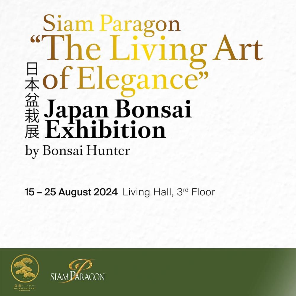 Siam Paragon “The Living Art of Elegance” Japan Bonsai Exhibition by Bonsai Hunter